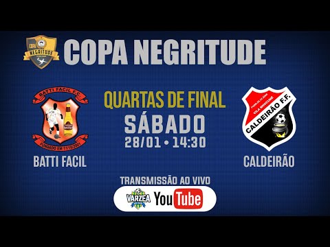 Batti Facil FC x Caldeirão FF • Quartas de Final • Copa Negritude 2022