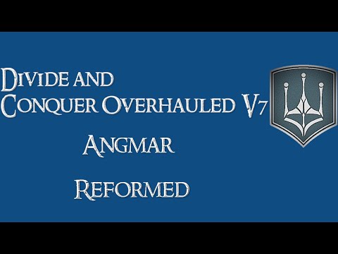 Divide and Conquer Overhauled V7: Thalios Bridge - Angmar faction overview