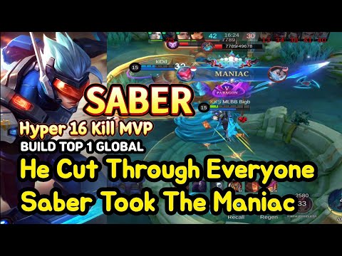 Saber (Mythical Glory): Hyper 16 Kill MVP Assassin Carry | Maniac Moment | Top1 Global Build MLBB