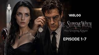 Download lagu The Supreme Witch: Her Undying Knight EP 1-7 | Vigloo Premiere Short Dramas mp3