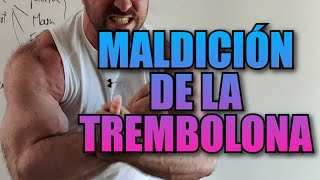 LA MALDICIÓN DE LA TREMBOLONA