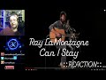 Ray LaMontagne - Can I Stay ::REACTION::