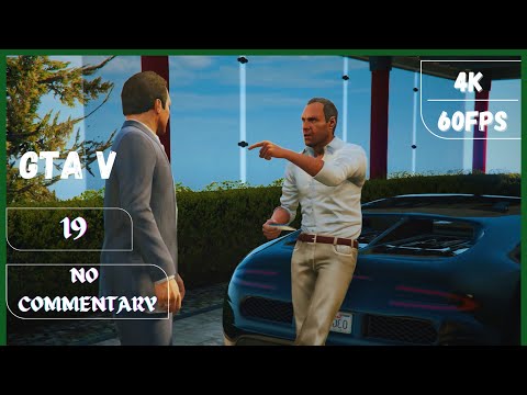 [19] GTA V FULL WALKTHROUGH 4K 60 FPS (NO COMMENTARY) PART 19