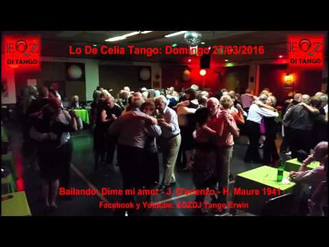 En Lo De Celia Tango: Dime mi amor - J. D'arienzo - H. Maure 1941