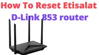 How To Reset Dlink 853  Wifi Router.