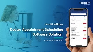 Doctor Appointment Scheduling Software Solution Powered By Health Pulse - Mobisoft Infotech