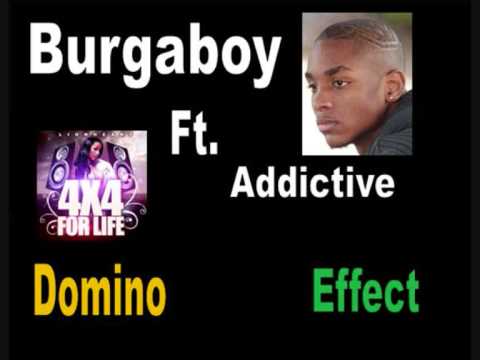 Burgaboy ft. Addictive - Domino Effect