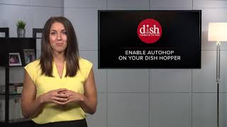 Enable AutoHop on Your DISH Hopper