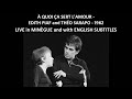 À quoi ça sert l'amour - Edith Piaf & Theo Sarapo - Live in Minègue - 1962 with English Subtitles