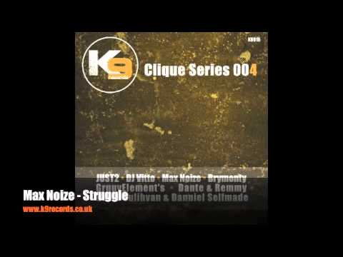 Max Noize - Struggle // K9 Records