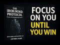 The Iron Mind Protocol: 9 Laws of Unshakeable Self-Control