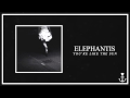 Elephantis - You're Like The Sun 