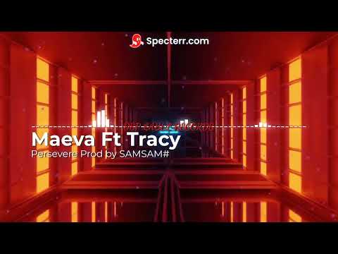 Maeva Ft Tracy -Perseverer  Prod. by SAMSAM# (Dsp Sound Effect)