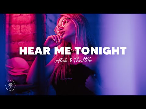 Alok & TRHDL!FE - Hear Me Tonight (Lyrics)