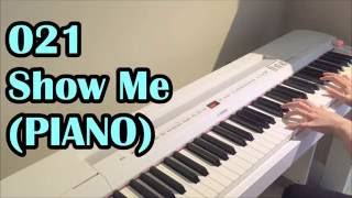 021 - Show Me (Piano Ballad Version)