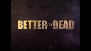 Better Off Dead Story Trailer 2