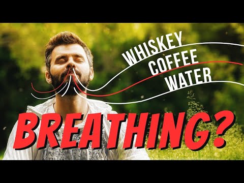 Breathing Exercises - Water, Whiskey & Coffee Explained