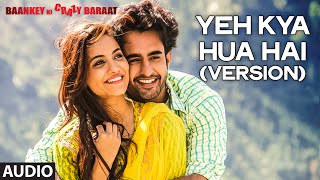 'Yeh Kya Hua Hai (Reprise)' Full AUDIO Song - YouTube