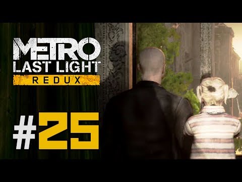 "DEAD CITY" Metro: Last Light Redux - Gameplay Walkthrough (Part 25)