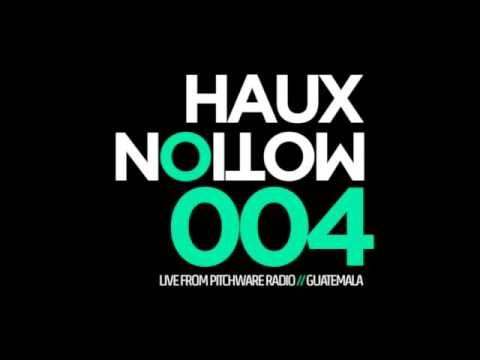 HAUXMOTION 004 - LIVE FROM PITCHWARE STUDIOS