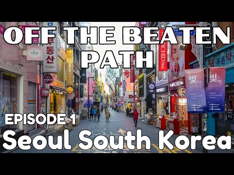 Off The Beaten Path Episode 1 - Seoul South Korea