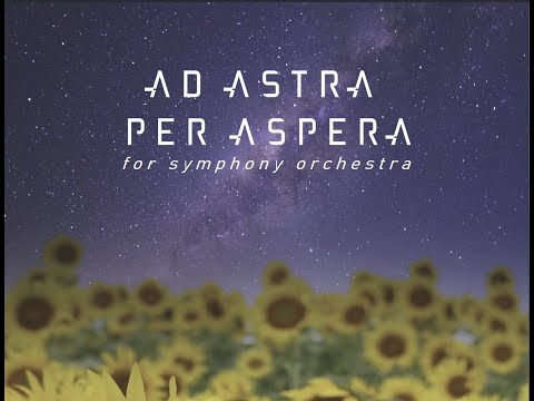 Ad Astra Per Aspera | Symphony Orchestra