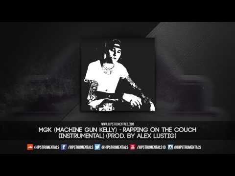 MGK (Machine Gun Kelly) - Rapping On The Couch [Instrumental] (Prod. By Alex Lustig)