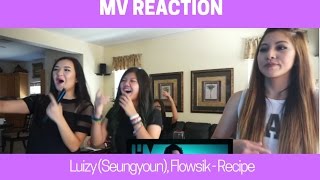MV REACTION | Luizy (Seungyoun - UNIQ), Flowsik(플로우식) - Recipe