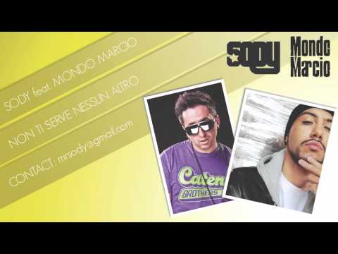 SODY "Non Ti Serve Nessun Altro" feat. MONDO MARCIO