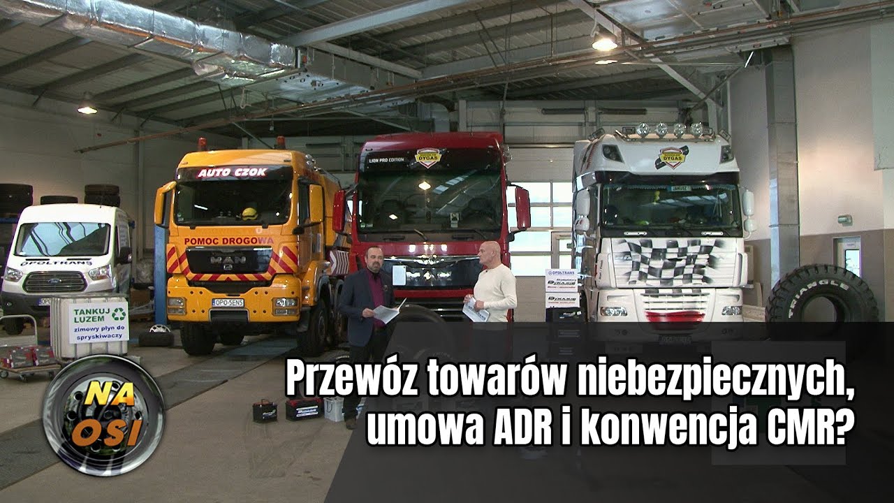 Przewóz towarów niebezpiecznych, umowa ADR i konwencja CMR? [Ekspert Na Osi radzi]