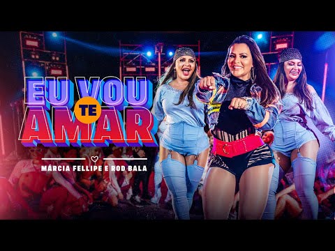 Márcia Fellipe e Rod Bala - Eu Vou Te Amar (Clipe Oficial)