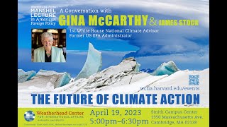 Gina McCarthy: The Warren and Anita Manshel Lecture in American Foreign Policy