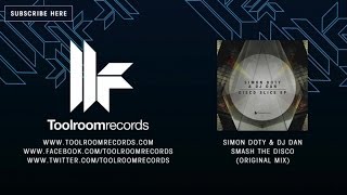 Simon Doty & DJ Dan - Smash The Disco - Original Club Mix