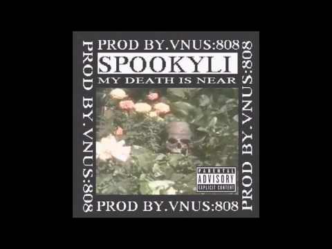 SPOOKYLI x VNUS:808 - My Death Is Near [Full Mixtape]