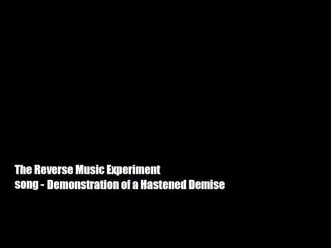 The Reverse Music Experiment - Demonstration of a Hastened Demise