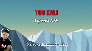 Download lagu 100 KALI-SAFARUDIN KDI,Karaoke Original mp3