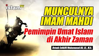 Download lagu Munculnya Imam Mahdi, Pemimpin Umat Islam di Akhir Zaman | Ustadz Zulkifli Muhammad Ali mp3 Download lagu Munculnya Imam Mahdi, Pemimpin Umat Islam di Akhir Zaman | Ustadz Zulkifli Muhammad Ali mp3