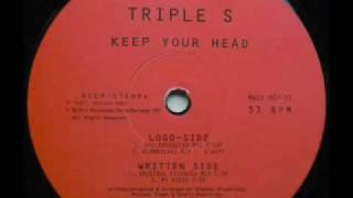 TRIPLE S - KEEP YOUR HEAD - (Original Extended Mix)