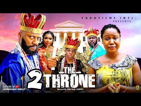 THE THRONE  PART 2 |YUL EDOCHIE, MERCY KENNETH, NELLY EDET Latest Nigerian Movies