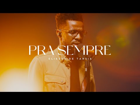 Pra Sempre - Eliezer de Tarsis