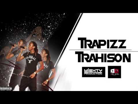 TRAPIZZ - Trahison - [ Official Music Octobre 2016 ]