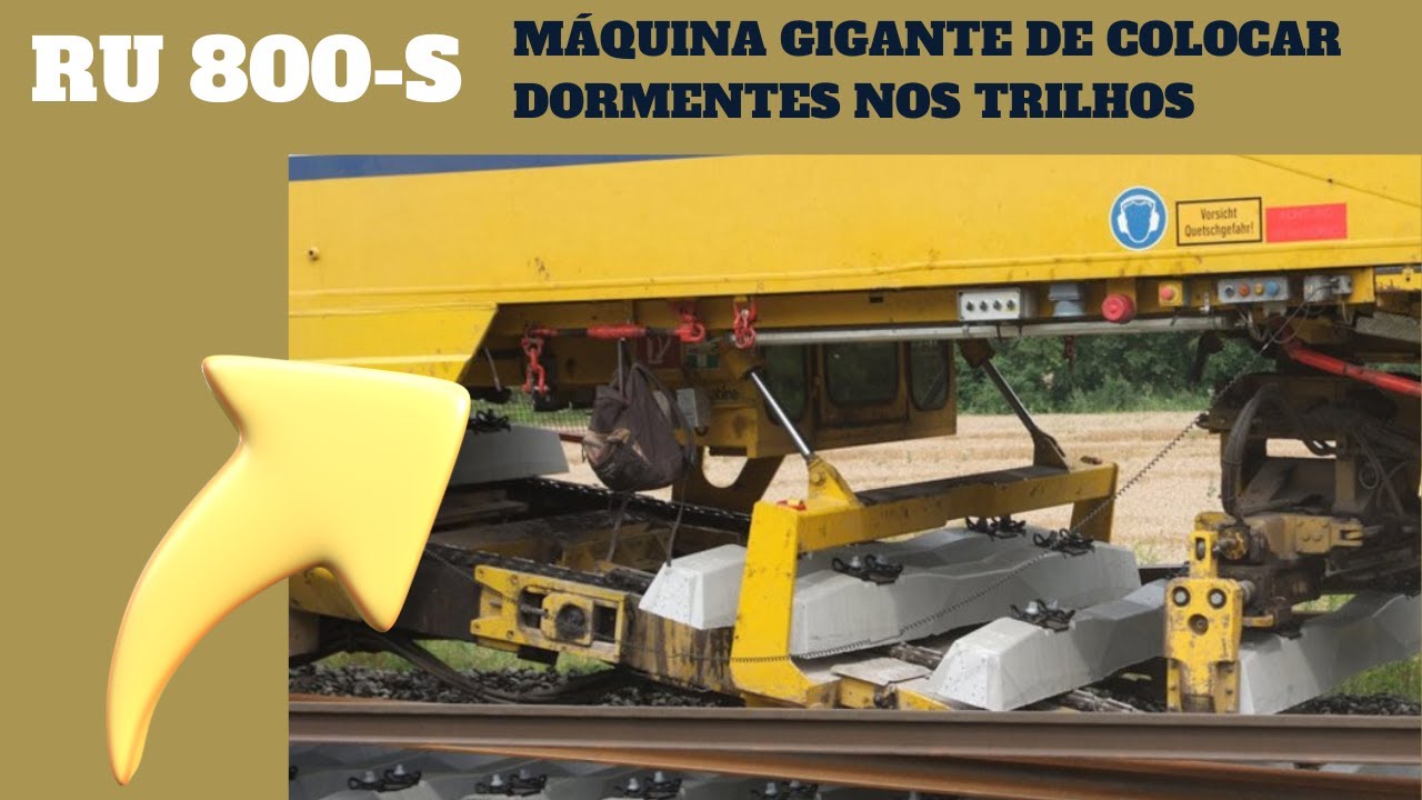 RU 800 S    MAQUINA GIGANTE PARA COLOCAR DORMENTES  NOS TRILHOS DA FERROVIA #ferrovia #dormentes