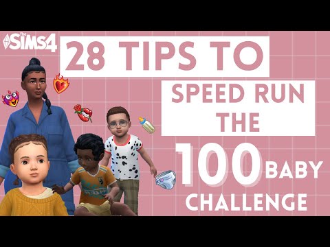 How to SPEED RUN the 100 Baby Challenge // 28 tips and tricks for The Sims 4: 100 Baby Challenge!