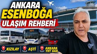 Ankara Esenboğa Havalimanı Ulaşım Rehberi | Kızılay, AŞTİ ve Ankara YHT Gar Gidi