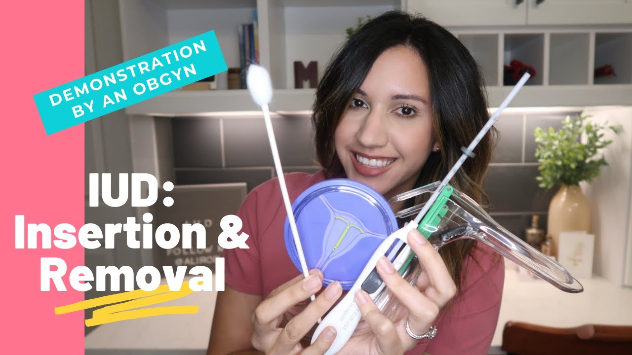 Insertion and Removal of IUD | Explained by an OBGYN