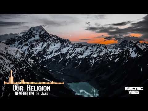 NEVERGLOW & Jaak - Our Religion