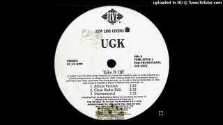 UGK - Take It Off (Explicit)
