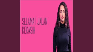 Download lagu Selamat Jalan Kekasih mp3 Download lagu Selamat Jalan Kekasih mp3