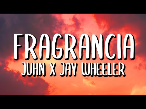 Juhn x Jay Wheeler - Fragancia (Letra/Lyrics)