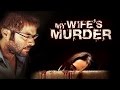 My Wife Murder HINDI FULL MOVIE THRILLER